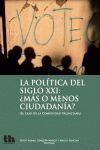 POLITICA DEL SIGLO XXI MAS O MENOS CIUDADANIA,LA