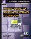 OPERACIONES AUXILIARES CON TECNOLOGÍAS DE LA INFORMACIÓN Y LA COMUNICACIÓN (MF12