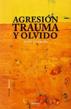 AGRESION, TRAUMA Y OLVIDO. ENEIDA
