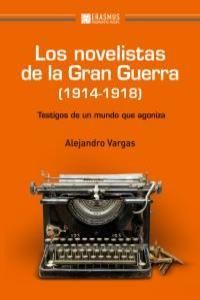 NOVELISTAS DE LA GRAN GUERRA,LOS  (1914-1918). ERASMUS-RUST