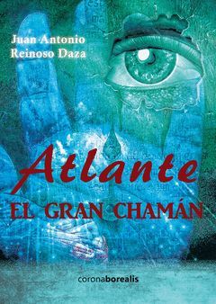 ATLÁNTE, EL GRAN CHAMÁN. CORONABOREALIS-RUST