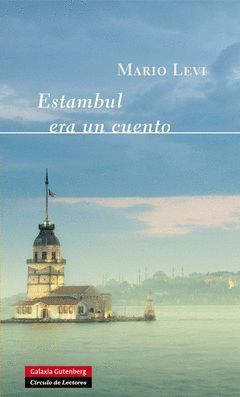 ESTAMBUL ERA UN CUENTO. GALAXIA-DURA