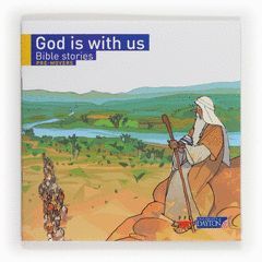 BIBLE STORIES: GOD IS WITH US. PRE-MOVERS