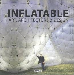 INFLATABLE ART, ARCHITECTURE & DESIGN