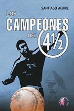 LOS CAMPEONES DEL 4 1/2