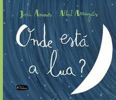 ONDE ESTÁ A LUA?