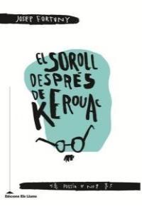 EL SOROLL DESPÉS DE KEROUAC