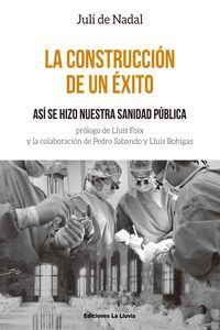 LA CONSTRUCCIÓN DE UN ÉXITO