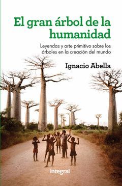 GRAN ARBOL DE LA HUMANIDAD,EL. INTEGRAL-RUST