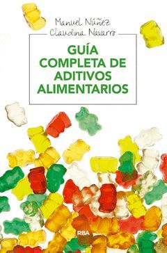 GUIA COMPLETA DE ADITIVOS ALIMENTARIOS. RBA