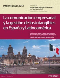 INFORME ANUAL 2012: LA COMUNICACION EMPRESARIAL Y LA GESTION DE LOS