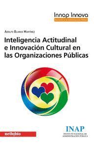 INTELIGENCIA ACTITUDINAL E INNOVACIÓN CULTURAL EN LAS ORGANIZACIONES PÚBLICAS