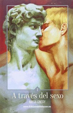 A TRAVES DEL SEXO, LIBRO 1