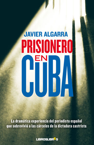PRISIONERO EN CUBA. LIBROSLIBRES-RUST