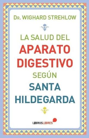 SALUD DEL APARATO DIGESTIVO SEGUN SANTA HILDEGARDA,LA