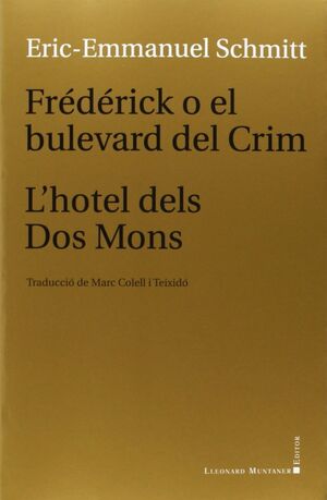 FREDERICK O EL BULEVARD DEL CRIM L'HOTEL DELS DOS MONS