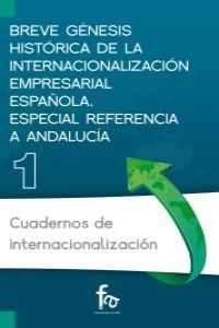 BREVE GÉNESIS HISTÓRICA DE LA INTERNACIONALIZACIÓN EMPRESARIAL ESPAÑOLA