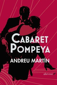 CABARET POMPEYA. ALEVOSIA-RUST