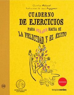 CUADERNO EJERCICIOS ATRAER HACIA SI LA FELICIDAD EXITO