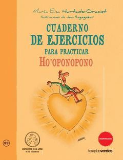 CUADERNO DE EJERCICIOS PRÁCTICOS HO'OPONOPONO.TERAPIAS VERDES