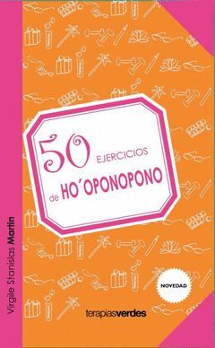 50 EJERCICIOS DE HO'OPONOPONO.TERAPIAS VERDES