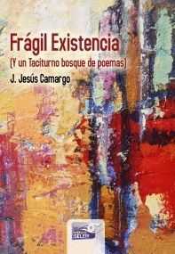 FRAGIL EXISTENCIA POEMAS