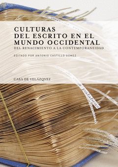 CULTURAS DEL ESCRITO EN EL MUNDO OCCIDENTAL: DEL RENACIMIENTO A LA CONTEMPORANEI