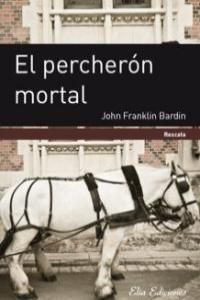 PERCHERON MORTAL,EL. ELIA-RUST