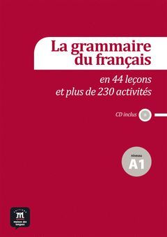 LA GRAMMAIRE DU FRANÇAIS EN 18 LEÇON ET 80 ACTIVITÉS A1