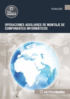 OPERACIONES AUXILIARES DE MONTAJE DE COMPONENTES INFORMATICOS - MF1207_1