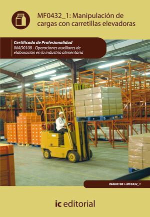 MANIPULACI¢N DE CARGAS CON CARRETILLAS ELEVADORAS. INAD0108 - OPERACIONES AUXILI