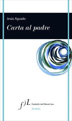 CARTA AL PADRE, DE JESUS AGUADO