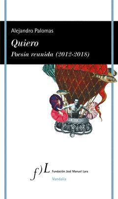 QUIERO. POESIA REUNIDA (2012-2018).FJML