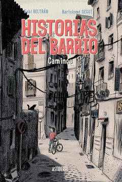 HISTORIAS DEL BARRIO. CAMINOS.ASTIBERRI-COMIC