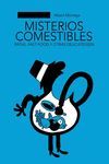 MISTERIOS COMESTIBLES