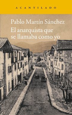 ANARQUISTA QUE SE LLAMABA COMO YO,EL. ACANTILADO-221