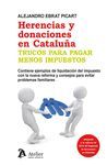 HERENCIAS Y DONACIONES EN CATALUÑA.TRUCOS PARA PAGAR MENOS IMPUESTOS.ATELIER