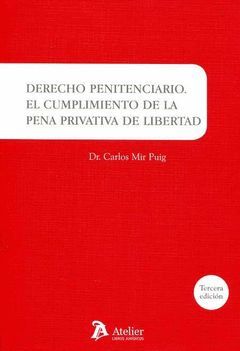 DERECHO PENITENCIARIO 2015. EL CUMPLIMIENTO DE LA