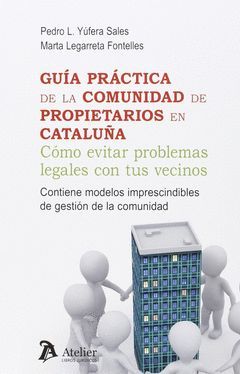 GUÍA PRÁCTICA DE LA COMUNIDAD DE PROPIETARIOS EN CATALUÑA