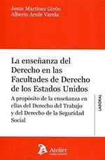 LA ENSEÑANZA DEL DERECHO EN LAS FACULTADES DE DERECHO DE LOS ESTADOS UNIDOS