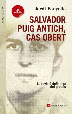 SALVADOR PUIG ANTICH, CAS OBERT. ANGLE