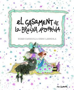 EL CASAMENT DE LA BRUIXA AVORRIDA