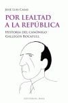 POR LEALTAD A LA REPÚBLICA