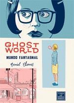 GHOST WORLD : MUNDO FANTASMAL