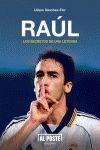 RAÚL, LOS SECRETOS DE UNA LEYENDA. AL POSTE