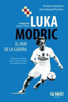 LUKA MODRIC. EL HIJO DE LA GUERRA