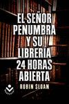 EL SR. PENUMBRA Y SU LIBRERIA 24 HORAS ABIERTA