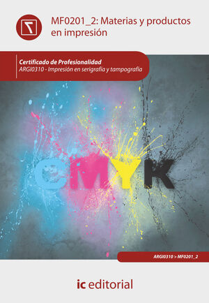 MATERIAS Y PRODUCTOS EN IMPRESI¢N. ARGI0310 - IMPRESI¢N EN SERIGRAF¡A Y TAMPOGRA