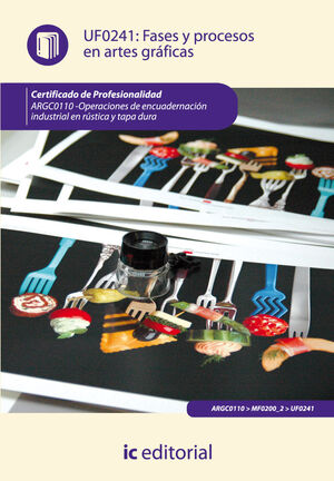 FASES Y PROCESOS EN ARTES GR FICAS. ARGC0110 - OPERACIONES DE ENCUADERNACI¢N IND