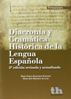 DIACRONIA Y GRAMATICA HISTORICA DE LA LENGUA ESPAÑOLA-2 ED.